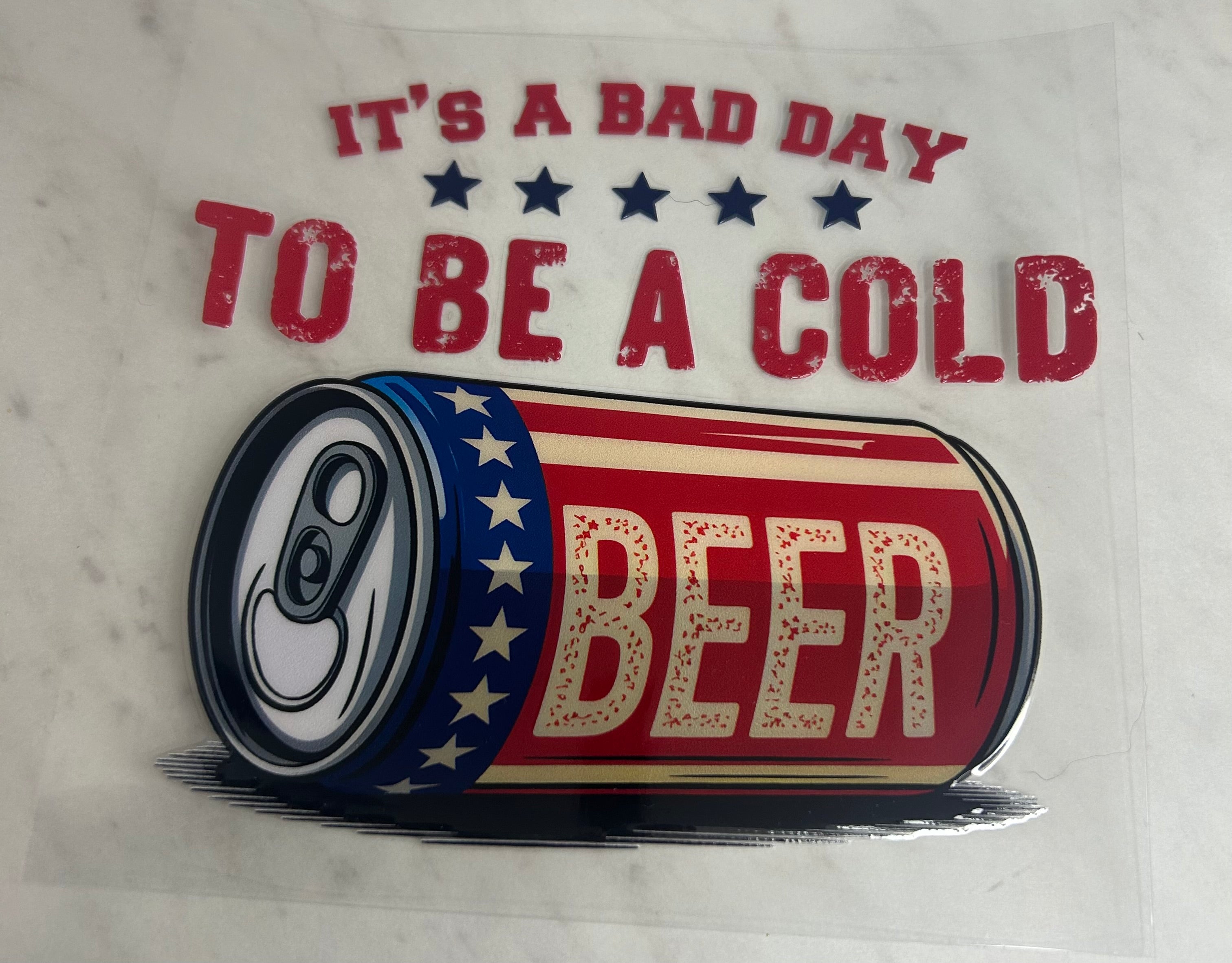 🍺 Bad Day Cold Beer Wrap 🇺🇸✨