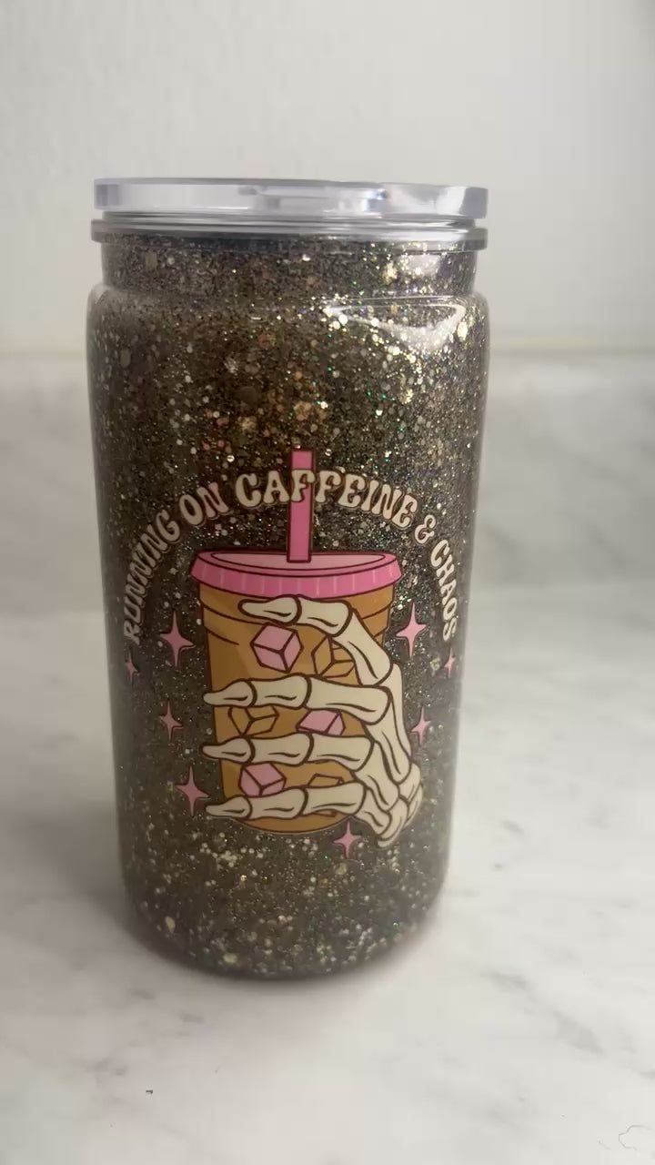 Running on Caffeine & Chaos | 16oz Snow Globe Tumbler | Glitter Cup